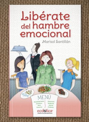 Libro Libérate del hambre emocional, la historia. Libro Libérate del hambre emocional, la historia.